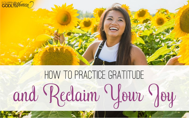 How to Practice Gratitude (and Reclaim your Joy!)